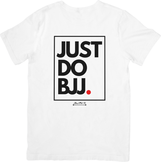 Camisa Just do BJJ. (Letra preta)