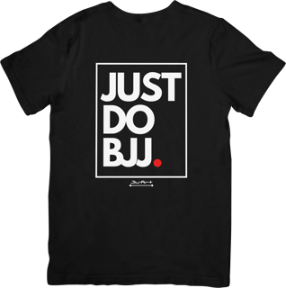 Camisa Just do BJJ. (Letra branca)