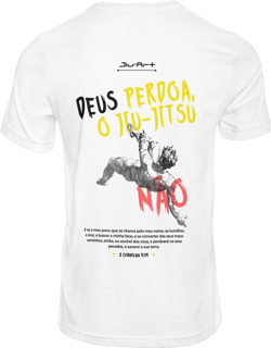 Camisa o Jiu-Jitsu não perdoa (Letra preta)