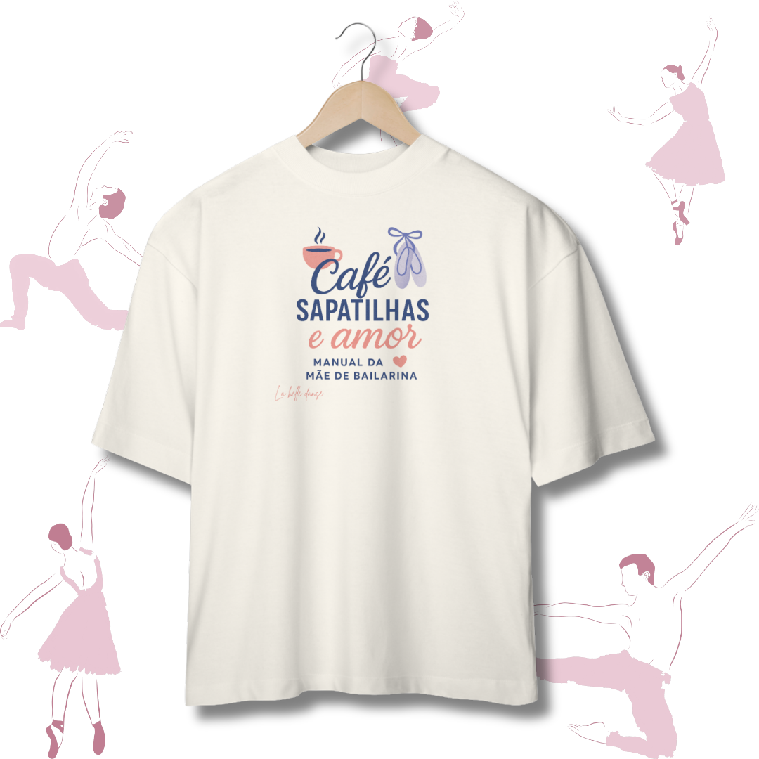 Nome do produto: Oversized  - Manual da mãe de bailarina 