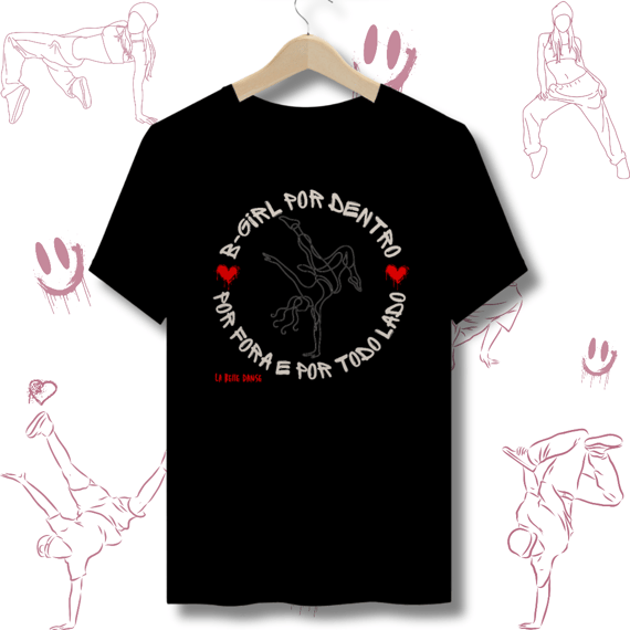 Hip Hop - T-shirt - B-girl por todo lado