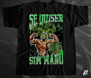 Nome do produto Se quiser sim mano - Bootleg