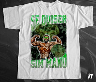 Nome do produto Se quiser sim mano - Bootleg