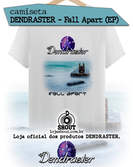 Camiseta DENDRASTER - Fall Apart (EP)