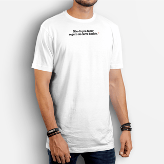 Nome do produto Não dá pra fazer seguro de carro batido (T-Shirt Prime)