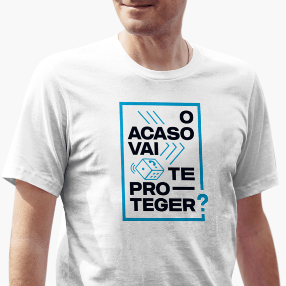 O Acaso Vai Te Proteger? (T-Shirt Prime)