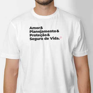 Seguro de Vida - Amor, Planejamento e Proteção (T-Shirt Prime)
