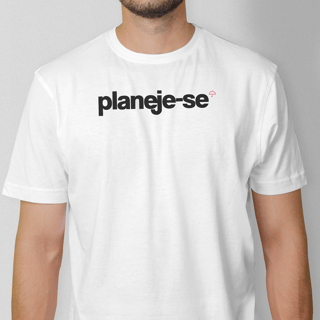 Planeje-se (T-Shirt Prime)