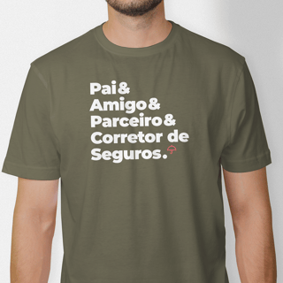 Corretor de Seguros - Pai, Amigo e Parceiro (T-Shirt Prime)