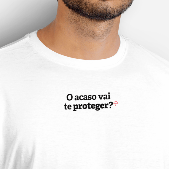 O acaso vai te proteger? (T-Shirt Prime)