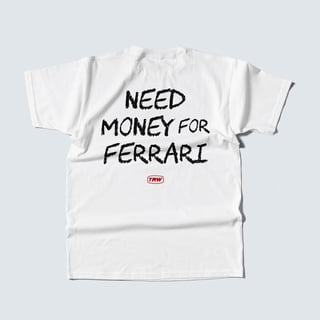 Nome do produto Camiseta Need Money for Ferrari - Branca