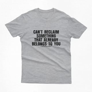 Nome do produtoCamiseta | CANT RECLAIM SOMETHING THAT ALREADY BELONGS TO YOU - Beyoncé