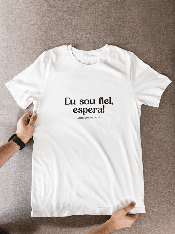Eu sou fiel, espera!