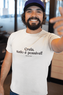 Creia, tudo é possível!