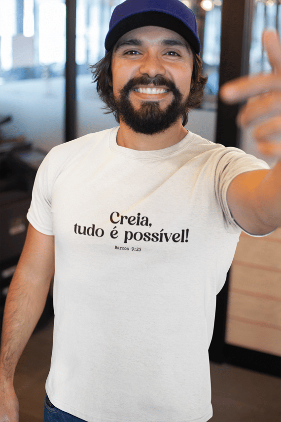 Creia, tudo é possível!