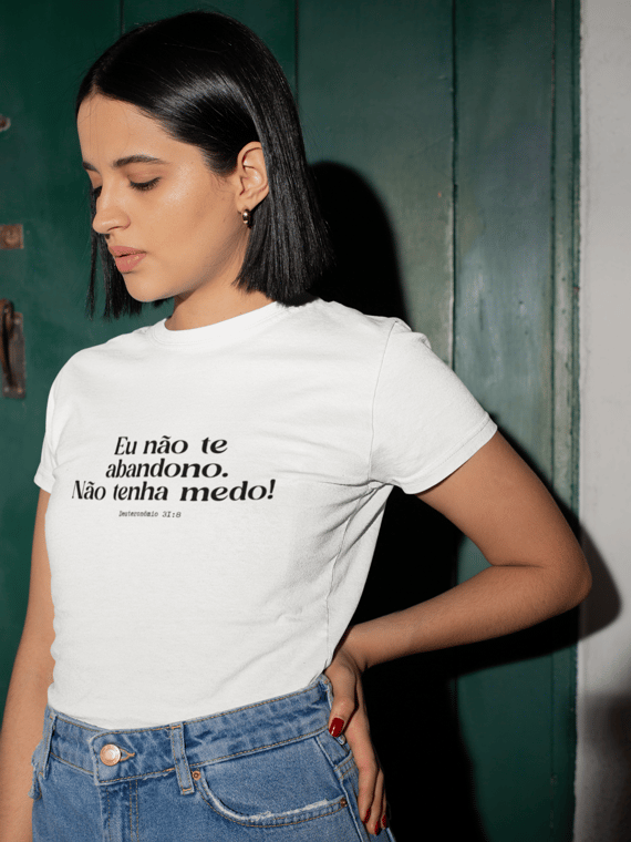 Eu não te abandono. Não tenha medo!