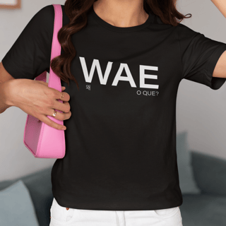 Nome do produto Camiseta Expressões - Wae -  Unissex 
