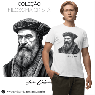 João Calvino / Filosofia Cristã [UNISEX]