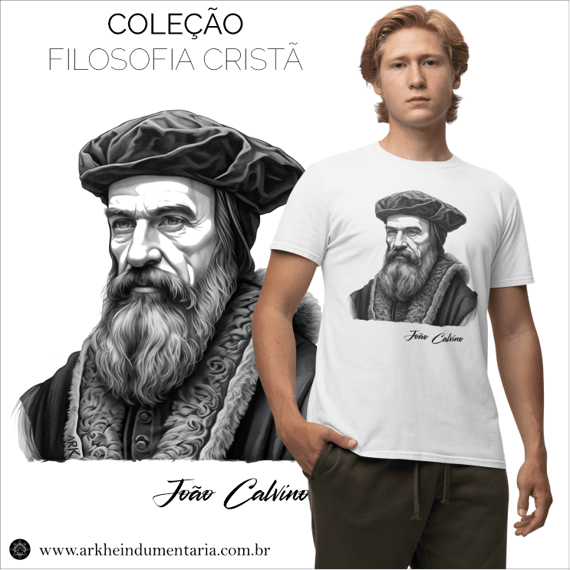 João Calvino / Filosofia Cristã [UNISEX]