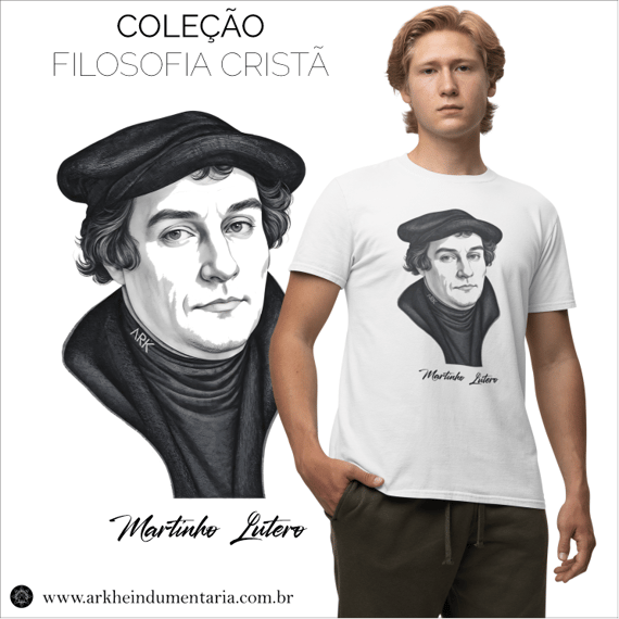 Martinho Lutero / Filosofia Cristã [UNISEX]
