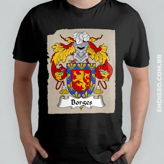 Brasão Família Borges Origem Historia | Camiseta Sobrenomes 