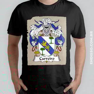 Nome do produto Brasão Família Carreiro Origem Historia Camiseta Sobrenome