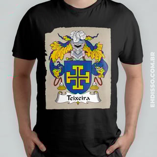 Nome do produto Brasão Família Teixeira Origem Historia | Camiseta Sobrenome 