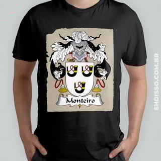 Nome do produto Brasão Família Monteiro Origem Historia Camiseta Sobrenome