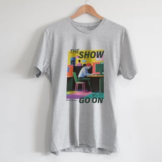 Nome do produto The Show Must Go On
