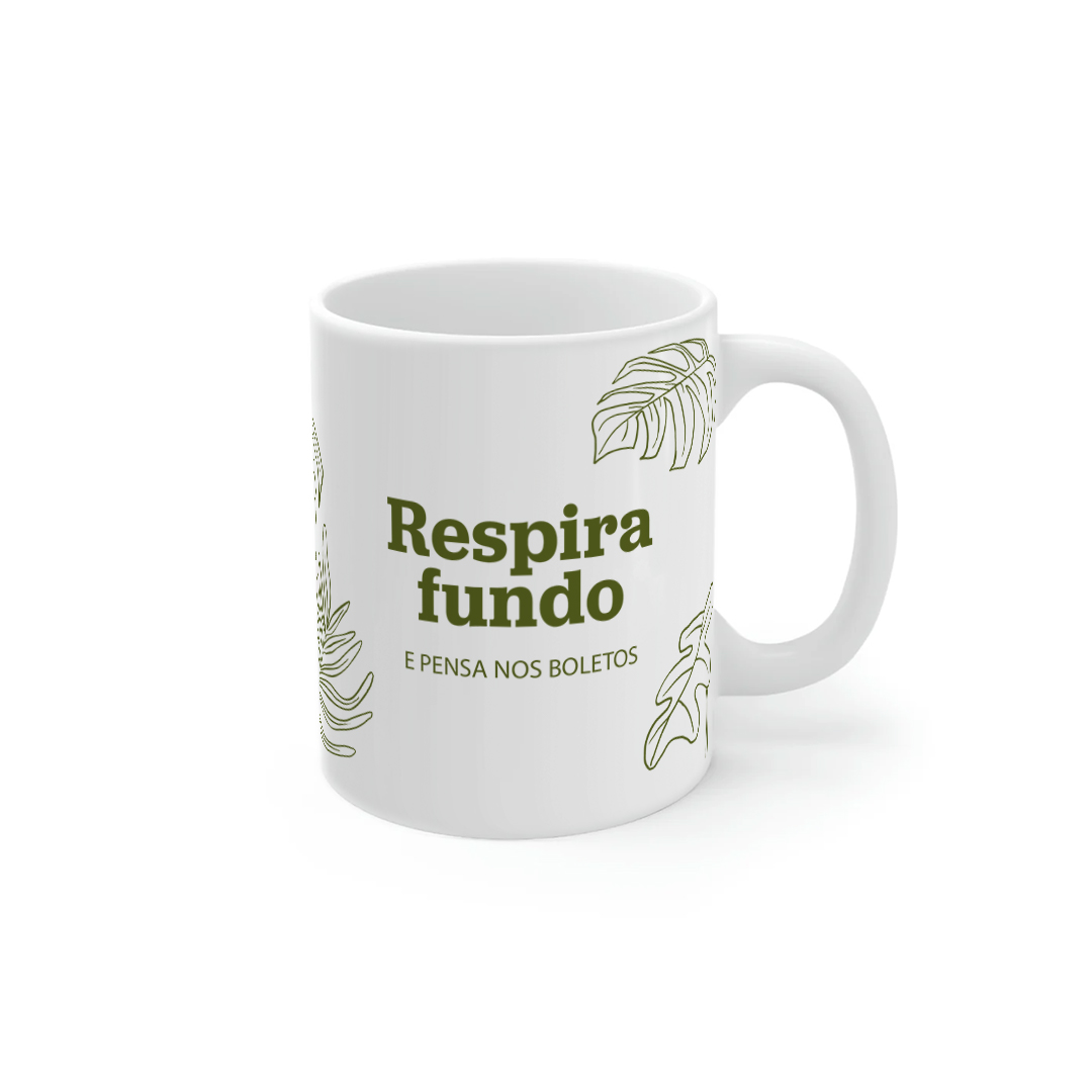 Nome do produto: Respira Fundo e Pensa nos Boletos | caneca