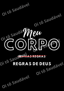 PÔSTER MEU CORPO, REGRAS DE DEUS PRETO