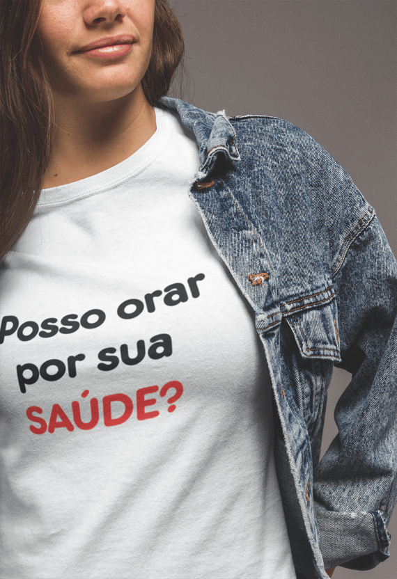 CAMISETA FEMININA POSSO ORAR POR SUA SAÚDE