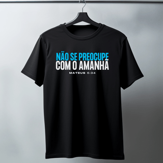 Nome do produto NÃO SE PREOCUPE COM O AMANHÃ 