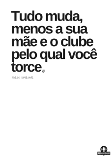 Nome do produto Camiseta com frase de futebol 