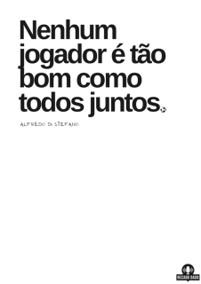 Nome do produto Camiseta com frase do jogador Alfredo Di Stefano 