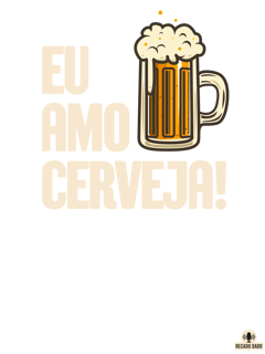 Nome do produto Camiseta com a frase Eu Amo Cerveja e imagem de uma bela caneca de Chopp.