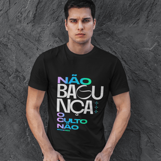 Camiseta Não Bagunça o Culto Não - Preta