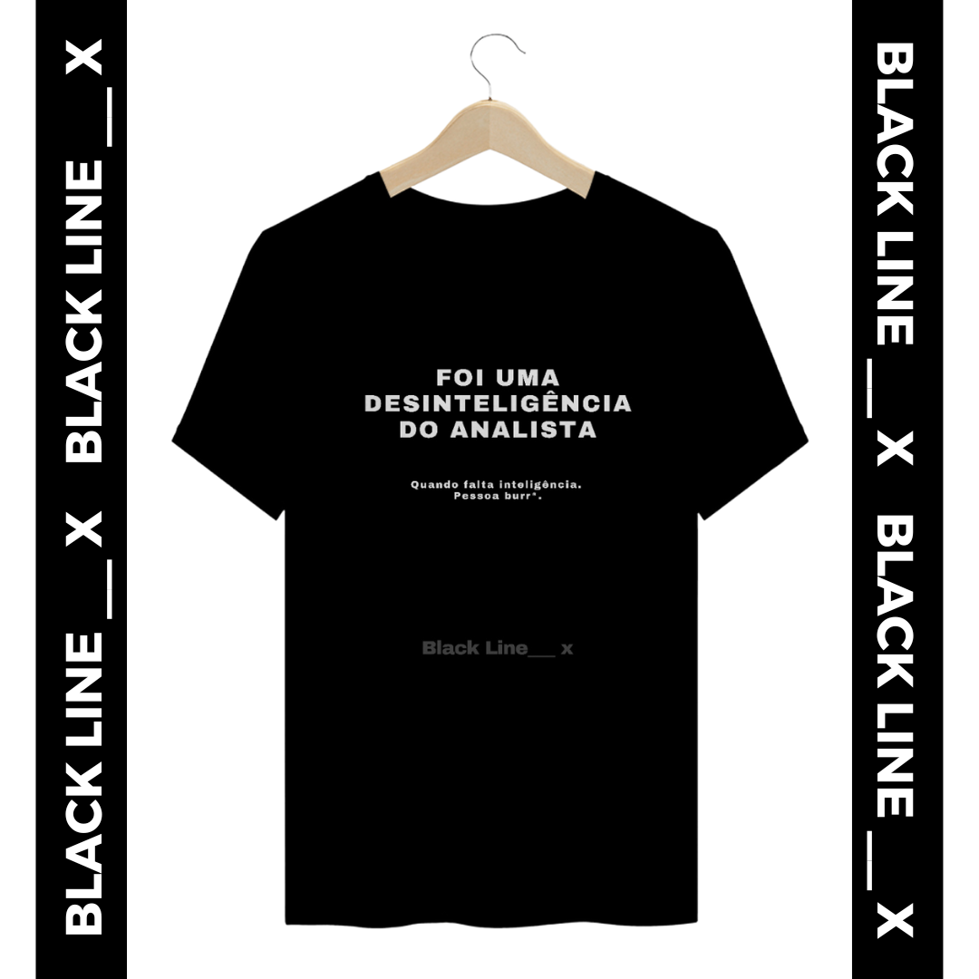 Nome do produto: Camiseta Unissex Foi uma Desinteligência do Analista
