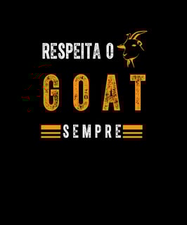 Nome do produto Camiseta Respeita o G.O.A.T.