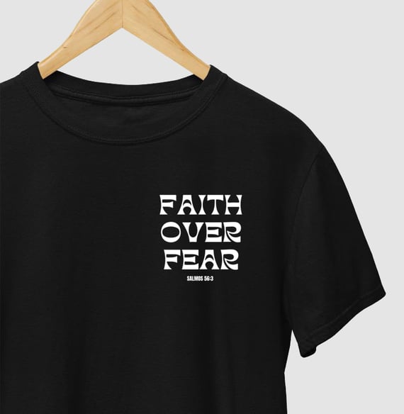 Camiseta Quality Faith Over Fear