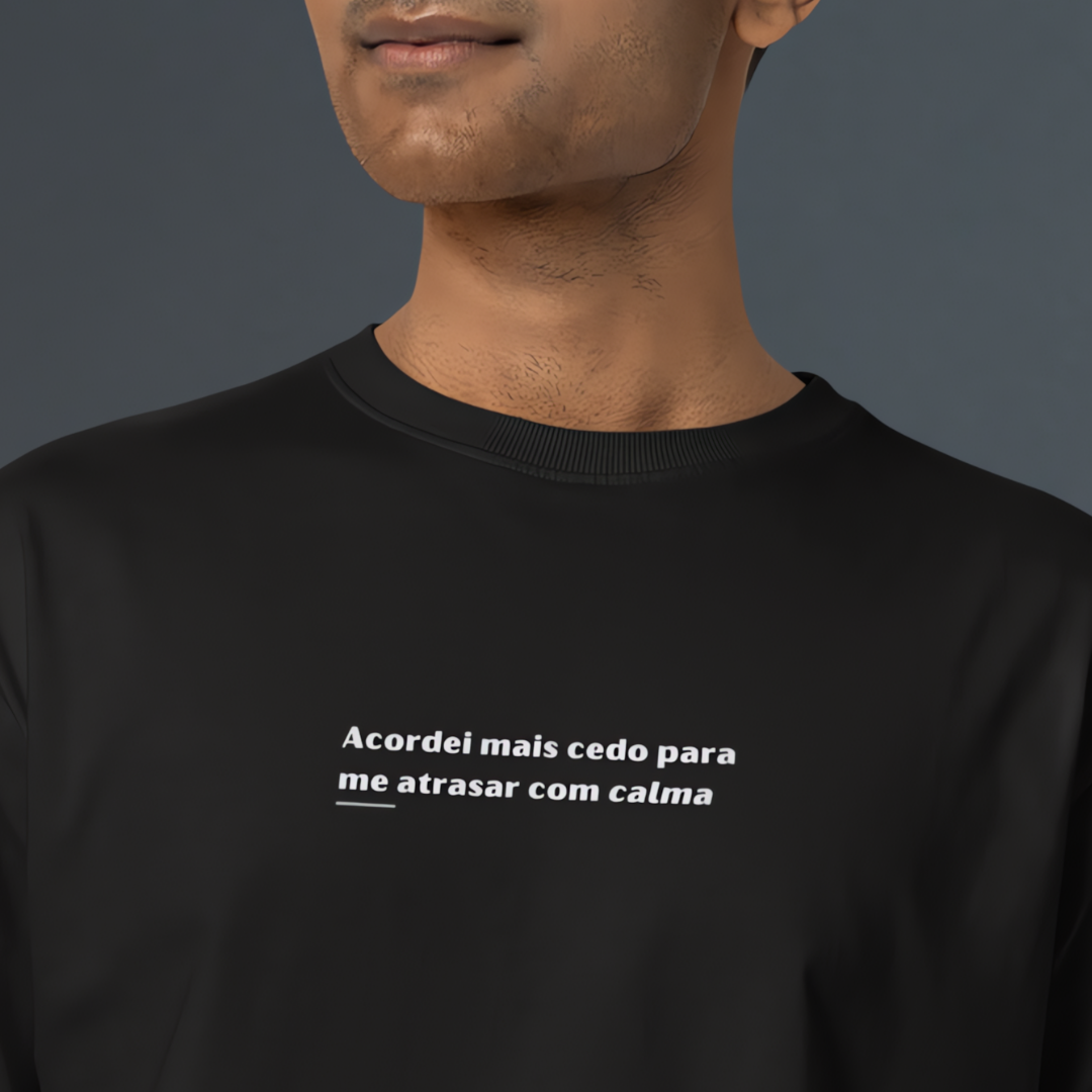 Nome do produto: Camiseta Acordei mais cedo, para atrasar com calma