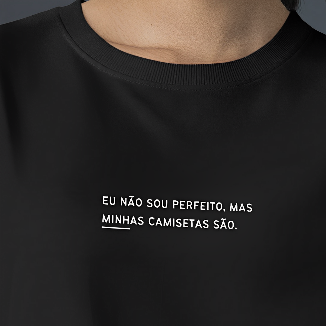 Camiseta Eu não sou perfeito