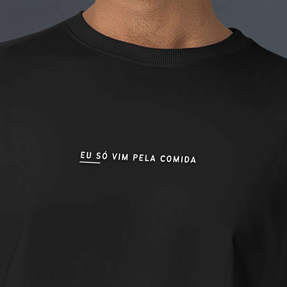 Camiseta Eu só vim pela comida