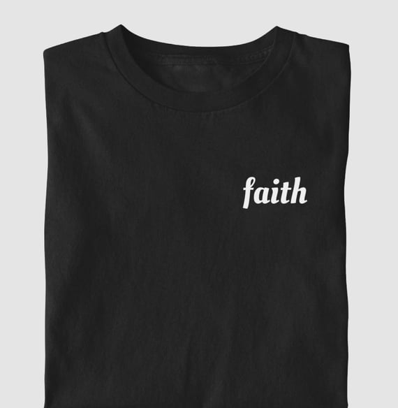 T-Shirt: Faith (Fé)