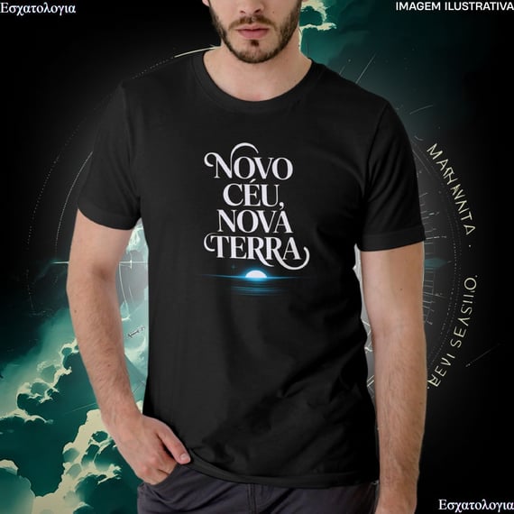 Camiseta Quality Novo Céu, Nova Terra [Unissex]