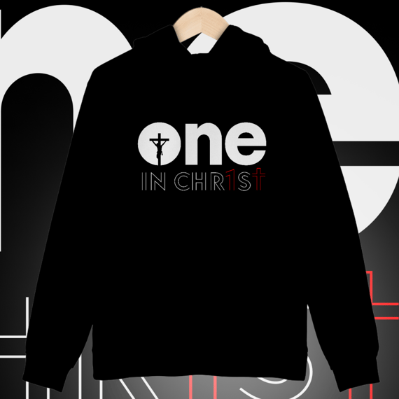 ONE IN CHRIST [MOLETOM UNISSEX]