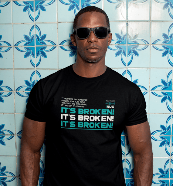 RUS It's Broken - T-SHIRT QUALITY UNISSEX