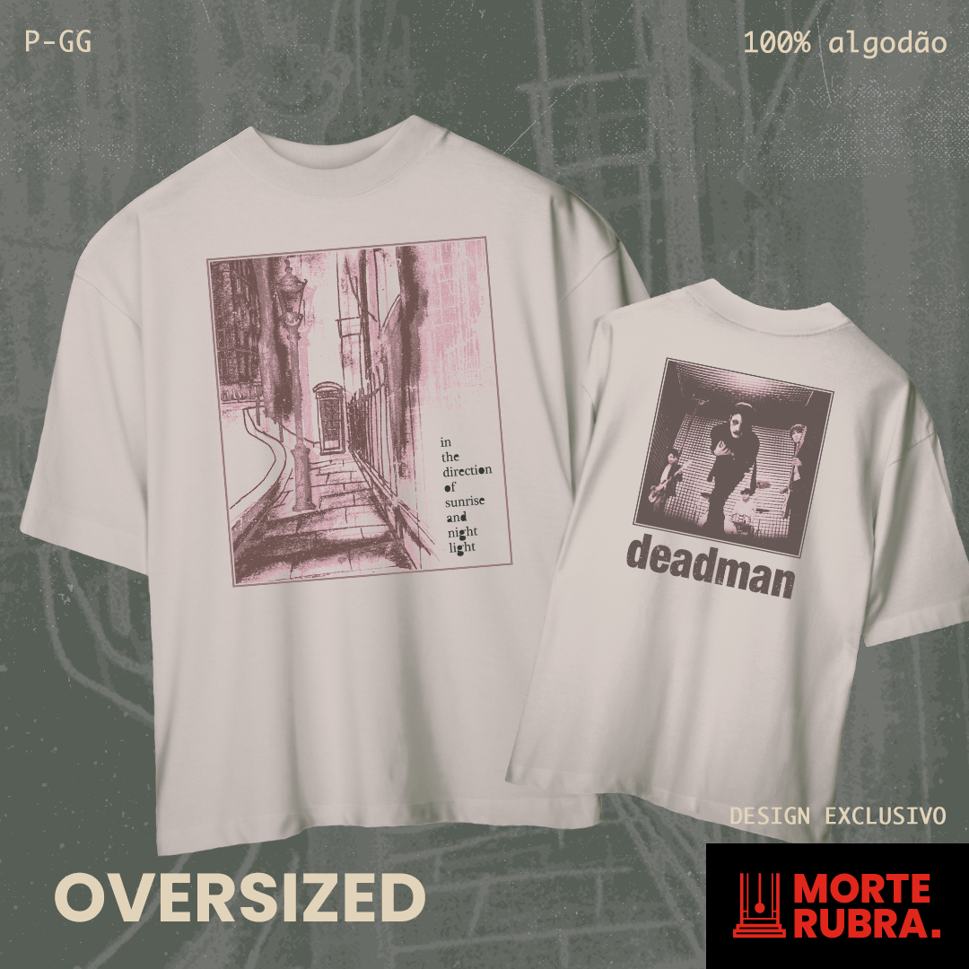 Nome do produto: Deadman - In the Direction of Sunrise and Night Light (OVERSIZED)