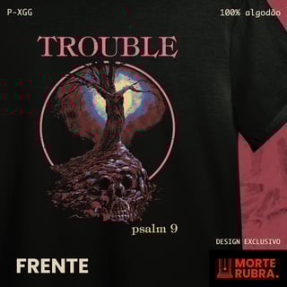 Nome do produto Trouble - Psalm 9