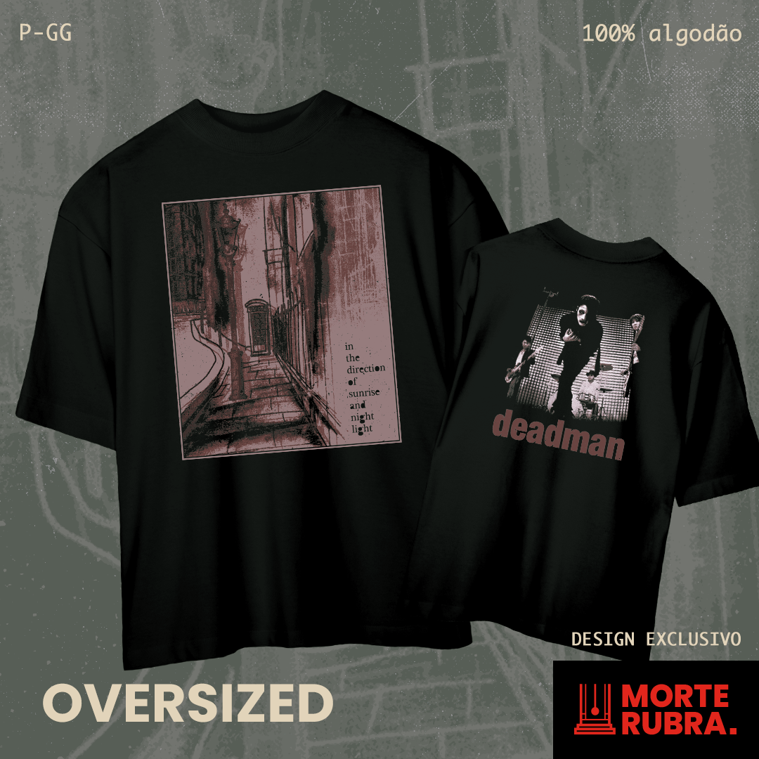 Nome do produto: Deadman - In the Direction of Sunrise and Night Light (OVERSIZED)